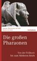 Die großen Pharaonen | Von der Frühzeit bis zum Mittleren Reich | Falck (u. a.)