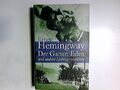 Der Garten Eden und andere Liebesgeschichten. Ernest Hemingway. Übers. der Erzäh