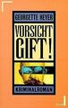 Vorsicht, Gift! von Heyer, Georgette | Buch | Zustand gut