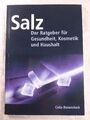 Salz, Der Ratgeber für Gesundheit, Kosmetik und Haushalt, Celia Rosenstock, 1998