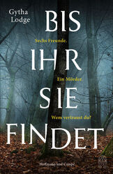 Bis ihr sie findet | Gytha Lodge | deutsch | She Lies in Wait