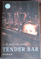 Tender Bar von J. R. Moehringer (2008, Taschenbuch)