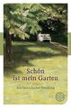 Schön ist mein Garten: Ein literarischer Streifzug ... | Buch | Zustand sehr gut