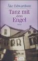 Tanz mit dem Engel. von Edwardson, Åke | Buch | Zustand gut