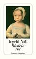 Röslein rot von Ingrid Noll (2000, Taschenbuch), Kriminalroman