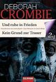 Und ruhe in Frieden / Kein Grund zur Trauer: Zwei... | Buch | Zustand akzeptabel