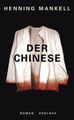 Der Chinese: Roman Roman Henning Mankell, Henning und Wolfgang Wolfgang  1332052