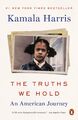 Kamala Harris The Truths We Hold