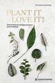 Plant it - Love it! | Buch | 9783836921619