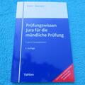PRÜFUNGSWISSEN Jura für die mündliche Prüfung 1. und 2. Staatsexamen Vahlen 