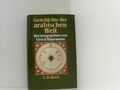 Geschichte der arabischen Welt unter Mitw. von Ulrich Haarmann ... Hrsg. von Ulr