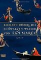 Die schwarzen Wasser von San Marco von Dübell, Richard | Buch | Zustand gut