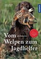 Vom Welpen zum Jagdhelfer Hans-Jürgen Markmann