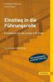 Einstieg in die Führungsrolle: Praxisbuch für die ersten 100 Tage Praxisbuch für