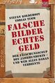 Falsche Bilder - Echtes Geld: Der Fälschungscoup des Jah... | Buch | Zustand gut