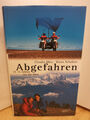 Abgefahren- in 16 Jahren um die Welt, von K.Schubert und C. Metz  sehr gut