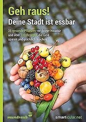 Geh raus! Deine Stadt ist essbar: 36 gesunde Pflanz... | Buch | Zustand sehr gutGeld sparen & nachhaltig shoppen!