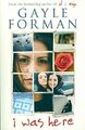 I Was Here von Gayle Forman (Taschenbuch)