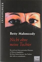 Nicht ohne meine Tochter von Mahmoody, Betty | Buch | Zustand sehr gutGeld sparen und nachhaltig shoppen!