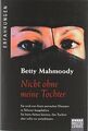 Nicht ohne meine Tochter von Mahmoody, Betty | Buch | Zustand sehr gut