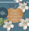 Aber Töchter sind wir für immer von Wünsche, Christiane | Buch | Zustand gut