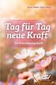 Tag für Tag neue Kraft