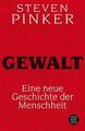 Gewalt von Steven Pinker (2013, Taschenbuch) UNGELESEN