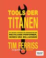 Tools der Titanen | Tim Ferriss | Taschenbuch | 736 S. | Deutsch | 2024