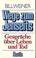 Wege zum Jenseits. Gespräche über Leben und Tod | Buch | Zustand gut