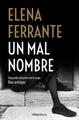 Un mal nomome / Die Geschichte eines neuen Namens von Elena Ferrante (Spanisch) Taschenbuch Bo