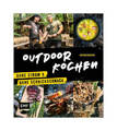 Outdoor Kochen - Ohne Strom und ohne Schnickschnack mit den Naturensöhnen