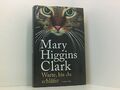 Warte, bis du schläfst : Clark Mary Higgins und Andreas Gressmann: