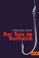 Der Tote im Dorfteich | Gehm, Franziska | Kartoniert | 9783407741608