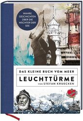 Das kleine Buch vom Meer: Leuchttürme