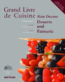 Grand Livre de Cuisine / Desserts und Patisserie: Desserts & Pati