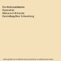 Die Nichteuklidische Geometrie: Historisch-Kritische Darstellung Ihrer Entwicklu