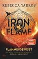 Iron Flame - Flammengeküsst | Rebecca Yarros | 2023 | deutsch