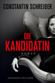 Die Kandidatin | Constantin Schreiber | 2022 | deutsch