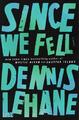 Dennis Lehane | Since We Fell | Taschenbuch | Englisch (2017) | A Novel | 419 S.