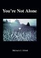 You're Not Alone von Michaela J Abbott (Hardcover, 2004)