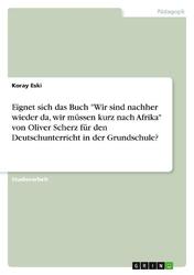 Eignet sich das Buch "Wir sind nachher wieder da, wir müssen kurz nach Afrika" v