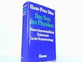 Das Netz des Physikes. Naturwissenschaftliche Erkenntnis in der Verantwortung. D