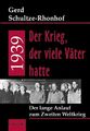 1939 – Der Krieg, der viele Väter hatte