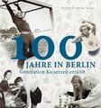 100 Jahre in Berlin | Buch | 9783947215485