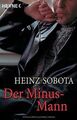 Der Minus-Mann. Ein Roman-Bericht von Sobota, Heinz | Buch | Zustand sehr gut