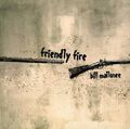 Friendly Fire CD