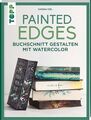 Painted Edges Buchschnitt gestalten mit Watercolor Kiel, Hanna: