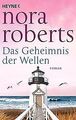 Das Geheimnis der Wellen: Roman von Roberts, Nora | Buch | Zustand gut