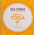 Light on Yoga: The Definitive Guide to Yoga Prac by Iyengar, B. K. S. 0007107005