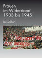 Frauen im Widerstand. 1933-1945. Düsseldorf Buch